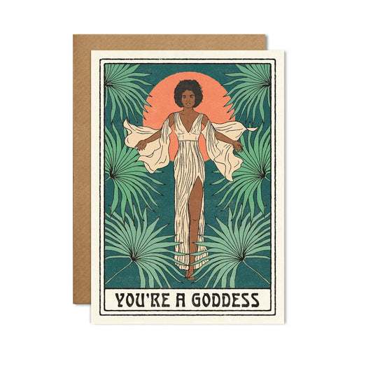 You’re A Goddess Card